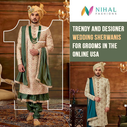 Trendy and Designer Wedding Sherwanis for Grooms in the Online USA - Nihal Fashions