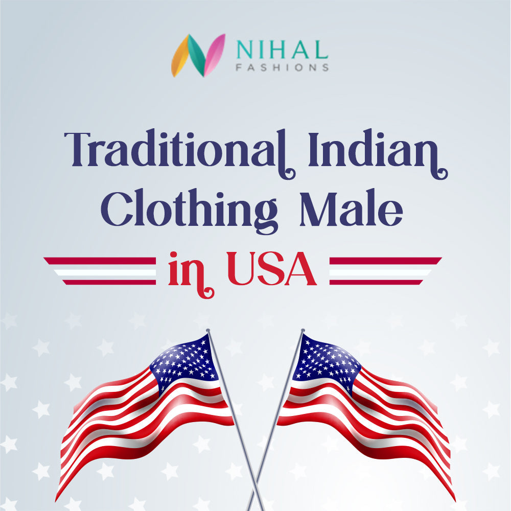 Traditional Indian Clothing Male in the USA - Nihal Fashions