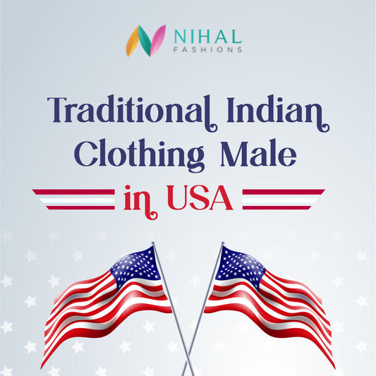 Traditional Indian Clothing Male in the USA - Nihal Fashions