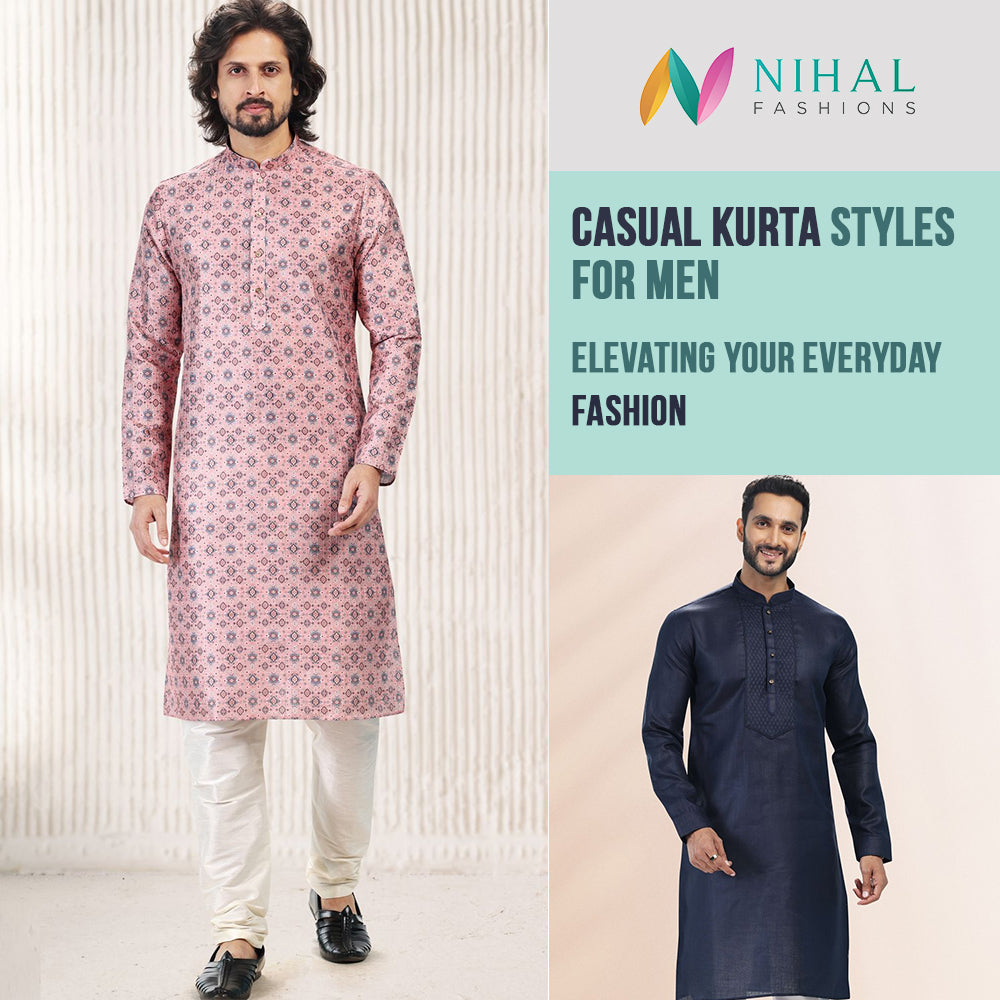 Casual Kurta Styles for Men: Elevating Your Everyday Fashion - Nihal Fashions