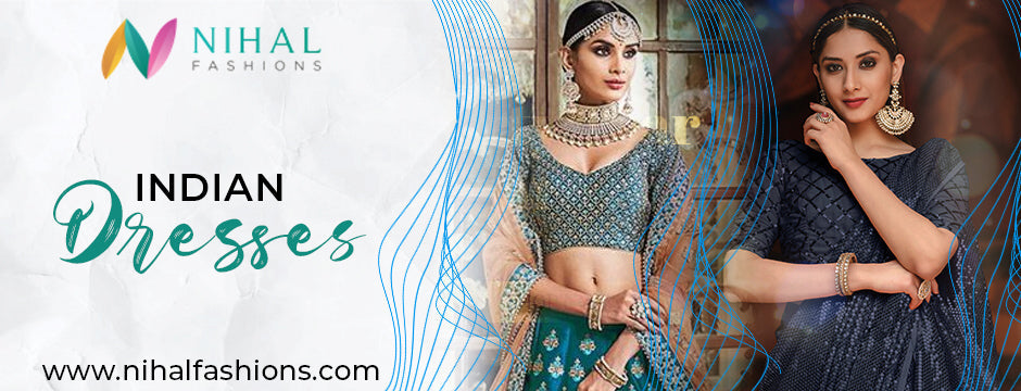 Modern Twists on Classic Indian Dresses: Fusion Styles for a New Generation - Nihal Fashions