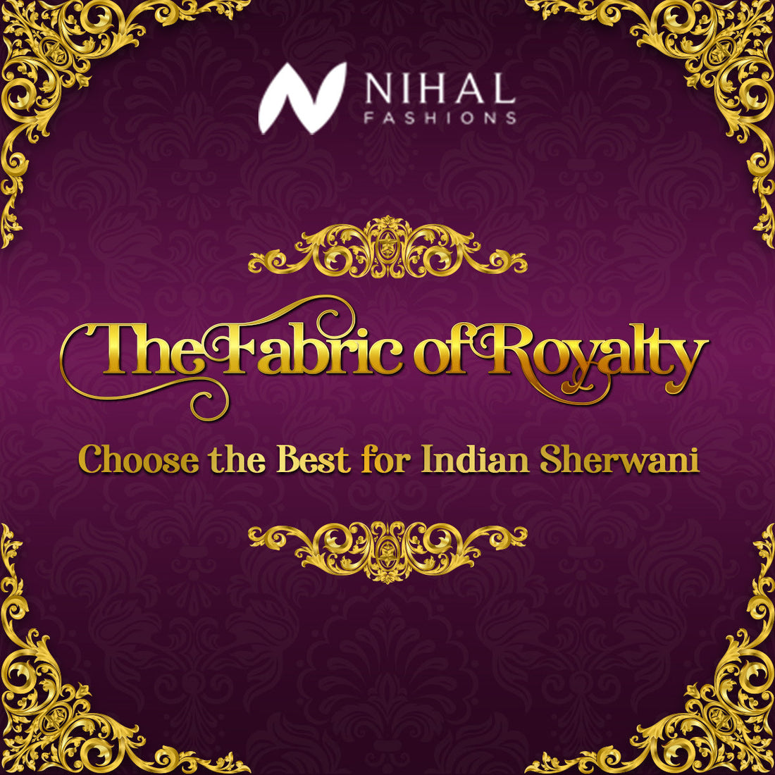 The Royal Fabric : Choose the Best for Indian Sherwani - Nihal Fashions