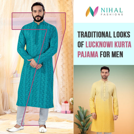 Traditional Looks of Lucknowi Kurta Pajama for Men - Nihal Fashions