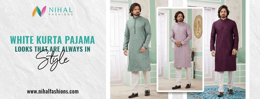 White Kurta Pajama Looks That Are Always in Style - Nihal Fashions